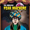 The Fabulous Fear Machine